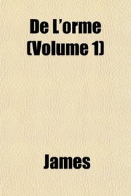 De L'orme (Volume 1)