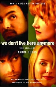 We Don't Live Here Anymore : Three Novellas (Vintage Contemporaries)