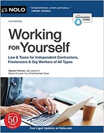 Working for Yourself: Law & Taxes for Independent Contractors, Freelancers & Gig Workers of All Types