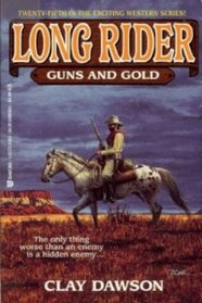 Guns and Gold (Long Rider, No 25)