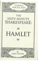 The Sixty-Minute Shakespeare: Hamlet (Classics for All Ages)