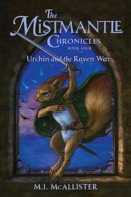 Urchin and the Raven War (Mistmantle Chronicles)