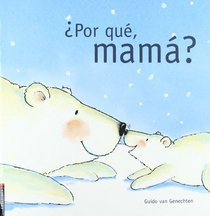 Por que mama?/ Why Mum? (Spanish Edition)