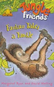 Jungle Friends: Fuzzbuzz Takes a Tumble Bk. 3