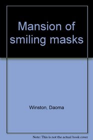 Mansion of smiling masks