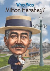 Who Was Milton Hershey? (Who Was...?)