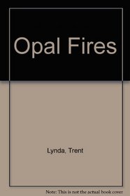 Opal Fires