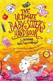 The Ultimate Babysitter's Handbook : So You Wanna Make Tons of Money (Plugged In)