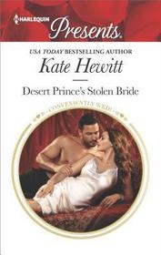 Desert Prince's Stolen Bride (Conveniently Wed!) (Harlequin Presents, No 3621)