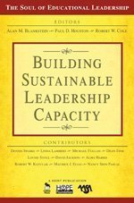 Building Sustainable Leadership Capacity (The Soul of Educational Leadership Series)