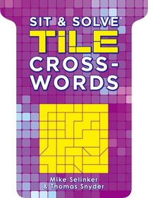 Sit & Solve Tile Crosswords (Sit & Solve Series)