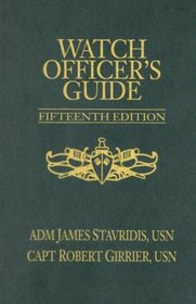 Watch Officer's Guide: A Handbook for All Deck Watch Officers - Fifteenth Edition