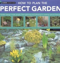How to Plan the Perfect Garden (Garden know-how)