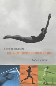 The View from the High Board: Writings on Sport