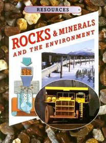 Rocks & Minerals and the Environment (Resources)