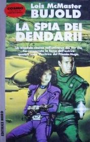 La spia dei dendarii (Ethan of Athos) (Miles Vorkosigan, Bk 3) (Italian Edition)