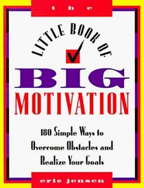 The Little Book of Big Motivation