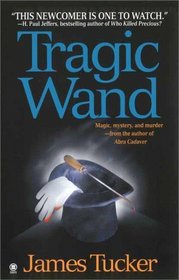 Tragic Wand (Jake Merlin, Bk 3)