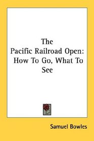 The Pacific Railroad Open: How To Go, What To See