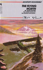 The Flying North (Aviator's Bookshelf)