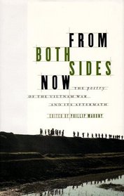 FROM BOTH SIDES NOW : THE POETRY OF THE VIETNAM WAR AND ITS AFTERMATH