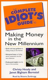 The Complete Idiot's Guide to Making Money in the New Millenium (Complete Idiot's Guides (Audio))