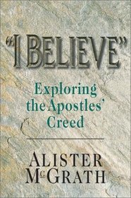 'I Believe': Exploring the Apostles' Creed