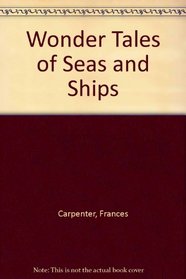 Wonder Tales of Seas and Ships