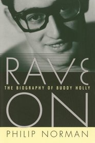 Rave On: The Biography of Buddy Holly