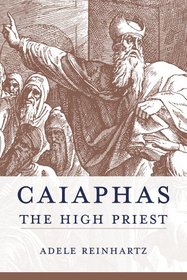 Caiaphas the High Priest (Studies on Personalities of the New Testament)