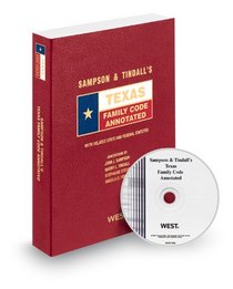 Sampson & Tindall's Texas Family Code Annotated with CD-ROM, 2012 ed. (Texas Annotated Code Series)