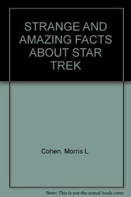 Strange and Amazing Facts About Star Trek