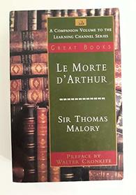 Le Morte d'Arthur (Learning Channel Great Books)