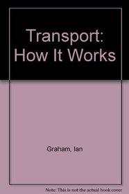 Transport: How It Works