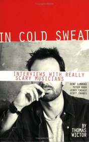 In Cold Sweat: Interviews with Really Scary Musicians