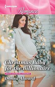 Christmas Baby for the Billionaire (South Shore Billionaires, Bk 1) (Harlequin Romance, No 4685) (Larger Print)