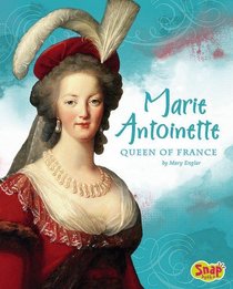 Marie Antoinette, Queen of France (Snap)