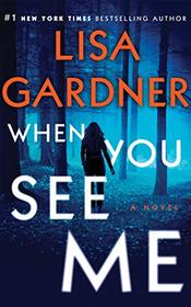When You See Me: A Novel (A D.D. Warren and Flora Dane Novel)