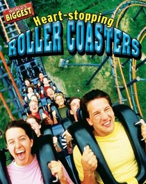 Heart-Stopping Roller Coasters (World's Biggest)