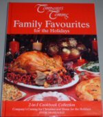 Company's Coming Family Favourites for the Holidays (2-in-1 Cookbook Collection)