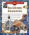 Berhmte Bauwerke. Alles was ich wissen will. (Ab 8 J.).