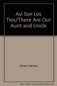 Asi Son Los Tios/There Are Our Aunt and Uncle (Spanish Edition)
