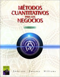 Metodos Cuantitativos Para la Administracion (Spanish Translation of Quantitative Methods for Business, 7e [0-538-87601-8])