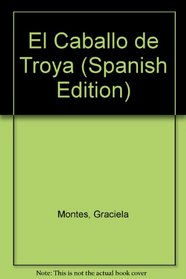 El Caballo de Troya (Spanish Edition)