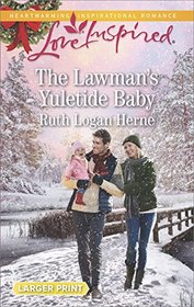 The Lawman's Yuletide Baby (Grace Haven, Bk 4) (Love Inspired, No 1103) (Larger Print)