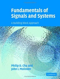 Fundamentals of Signals and Systems: A Building Block Approach