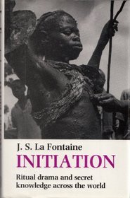 Initiation (Themes in Social Anthropology, Vol 3)