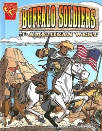The Buffalo Soldiers And the American West (Graphic History)