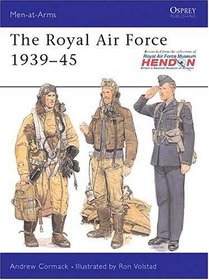 The Royal Air Force 1939-45 (Men-at-Arms)