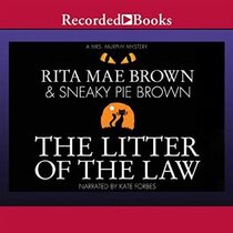 The Litter of the Law (Mrs. Murphy, Bk 22) (Audio CD) (Unabridged)